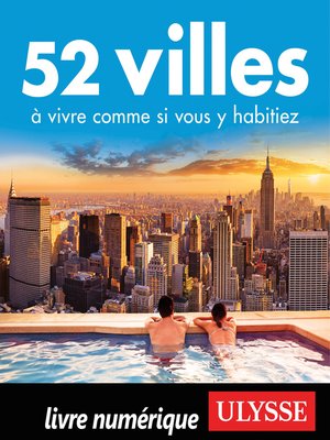 cover image of 52 villes à vivre comme si vous y habitiez